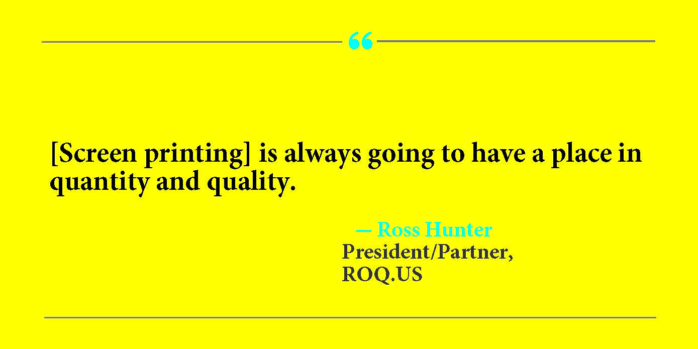 Quote from Ross Hunter that says "Screen printing will always have a place in quantity and quality" on a yello background